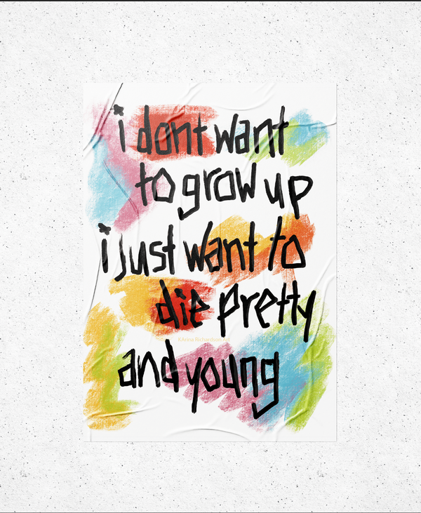 i dont want to grow up poster print